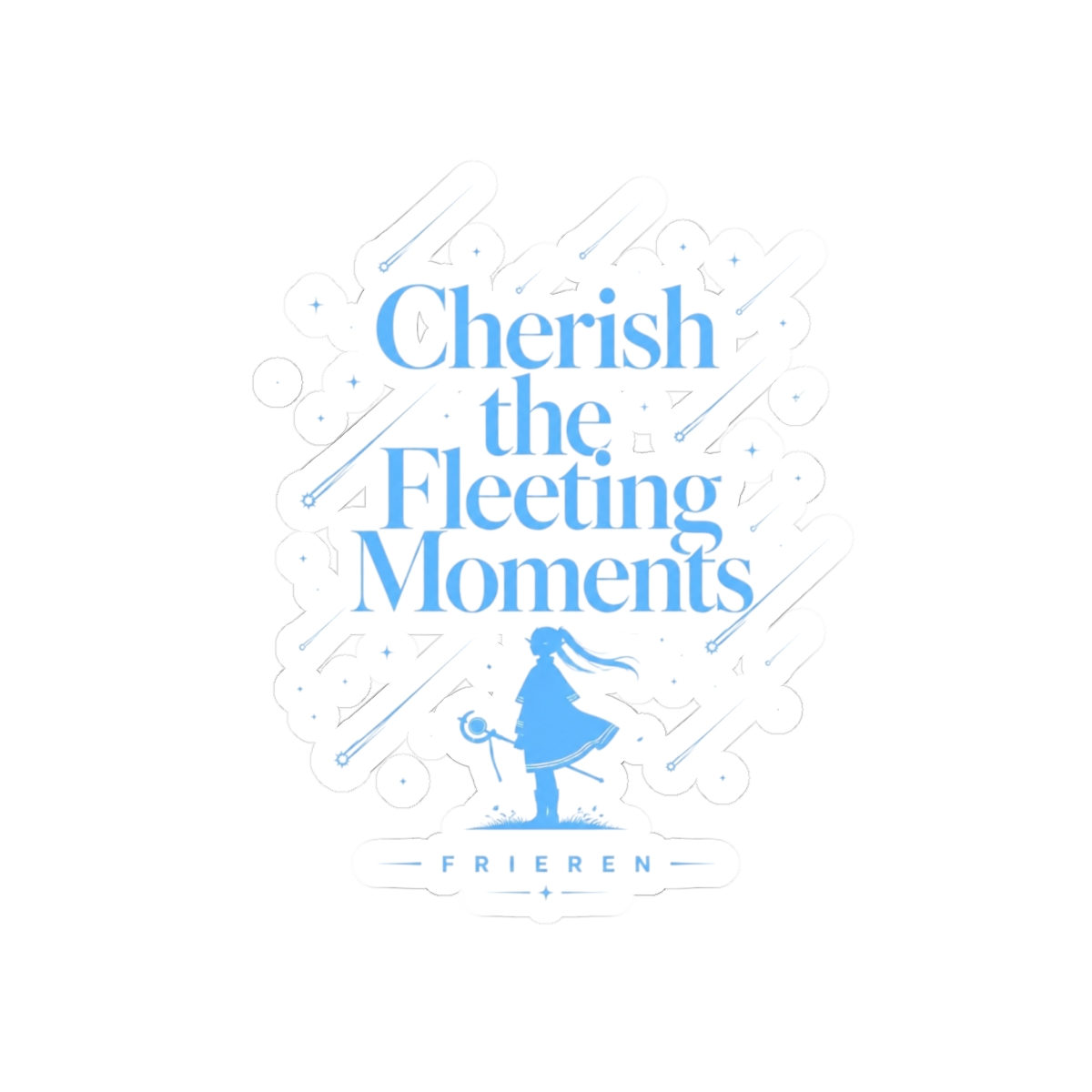 Frieren: Beyond Journey's End "Cherish the Fleeting Moments" Sticker